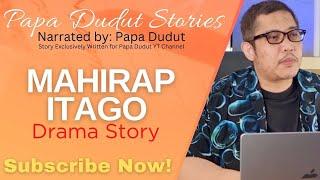 MAHIRAP ITAGO | GUADA | PAPA DUDUT STORIES