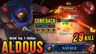 COMEBACK!! 29 Kills Aldous Perfect SAVAGE!! - Build Top 1 Global Aldous ~ MLBB