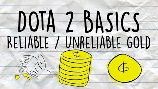 Dota 2 Basics | Reliable and unreliable gold