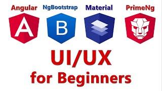 UI/UX With Angular Material, NgBootstrap and PrimeNg - Practical Beginner Tutorial