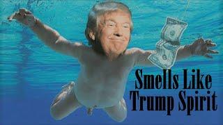 Trump Rocks - Smells Like Trump Spirit (Nirvana)