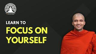 Learn to focus on yourself | Buddhism in English #lifeanddharma