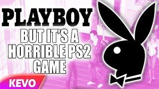 Playboy but it's a horrible PS2 game