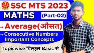 SSC MTS 2023 | MATHS | Average | औसत | Consecutive Numbers | Part 02 | By Gaurav Kumar