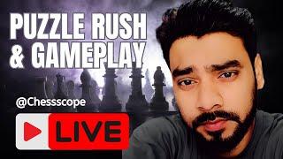 LIVE ::: PUZZLE RUSH AND GAMEPLAY WITH CHESSSCOPE!