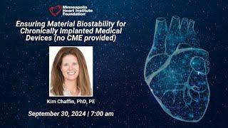 Ensuring Material Biostability for Chronically Implanted Medical Devices | Kim Chaffin, PhD, PE