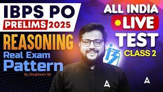 IBPS PO 2025 | IBPS PO Reasoning All India Live Test - 2 | By Shubham Sir