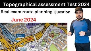 Topographical skills assessment Test 2024 | TFL Real Route planning Exam Question June 2024,sa pco