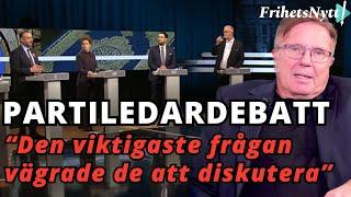 Partiledardebatten var katastrof - "Därför undvek man den absolut viktigaste frågan"