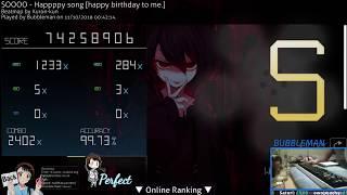 SOOOO - Happppy song [happy birthday to me.] FC #1 | Bubbleman