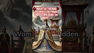 Mount Tai: The Hype, The Myth & The Female Emperor Who Broke the Rules!#fun #history #mythology