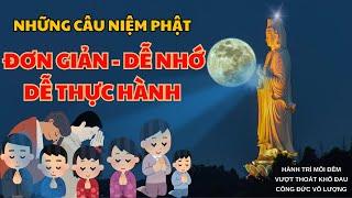 Nghe và Chọn 1 Trong Những Câu Niệm Phật Để Trì Tụng - Giúp Thân Tâm Bình An, Phước Báu, May Mắn