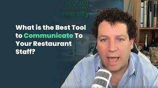 What is the Best Tool to Communicate To Your Restaurant Staff