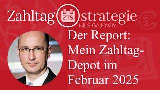 Der Report: Mein Zahltag-Depot im Februar 2025