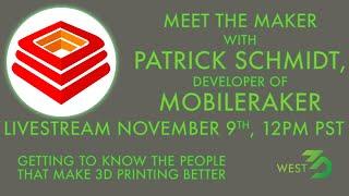 Meet the Maker with Patrick Schmidt of Mobileraker!