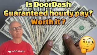 Is DoorDash guaranteed hourly rate worth it?