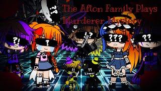 The Afton Family Plays Murderer Mystery / FNAF