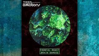 Frontal Roast - Brain Damage