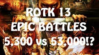 ROTK13 EPIC BATTLE 5300 vs 53000!?