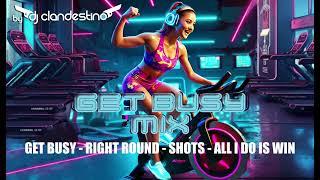 Get Busy - Right Round - Shots - All I do is win