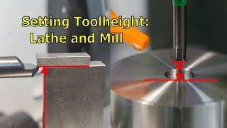 Setting toolheight: Mill and Lathe