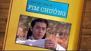Kiếm hiệp hư cấu - Dưa Leo talk 33