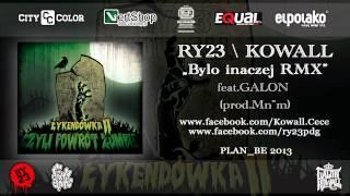 13.RY23 / KOWALL- "Było inaczej" feat.GALON (prod.Mn'M) | ŁYKENDÓWKA 2