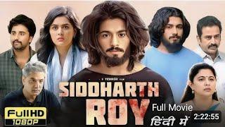 Siddharth Roy Full Movie In Hindi Dubbed | Deepak Saroj, Tanvi Negi, Kalyani | Review & Facts