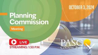 10.3.24 Pasco County Planning Commission Meeting