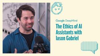 The Ethics of AI Assistants with Iason Gabriel