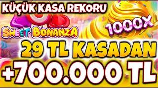 Sweet Bonanza 1000  Sweet Bonanza Küçük Kasa  SON 29 TL KASA BIRAKTIK +700.000 TL REKOR KOYDUK