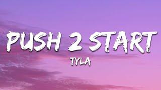 Tyla - PUSH 2 START (Lyrics)