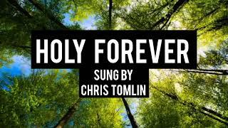 HOLY FOREVER | @christomlinmusic (original song contains from @christomlinmusic)