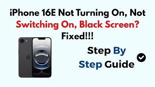 iPhone 16E Not Turning On, Not Switching On, Black Screen? Fixed!!!