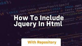 How to include jquery in html