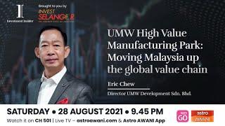 Investment Insider: UMW High Value Manufacturing Park | Moving Malaysia up the global value chain