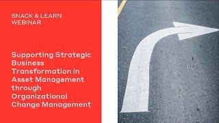 Strategic Business Transformation in Asset Management through Organizational Change Management