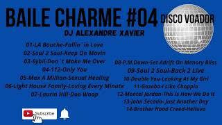 Baile Charme #04 Disco Voador (Dj Alexandre Xavier)