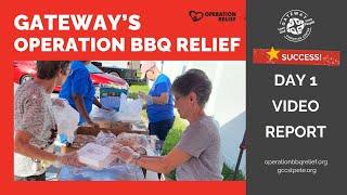 Gateway's Operation BBQ Relief Outreach - Day 1