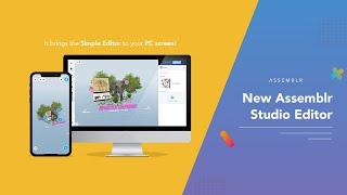 New Assemblr Studio Editor : It brings the Simple Editor to your PC Screen!