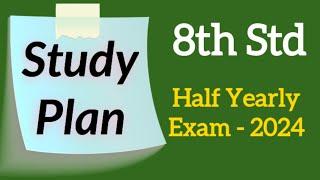 8th Std - Half Yearly Exam | Study Plan - 2024