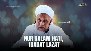 USTAZ SIDEK NOR - ALLAH TUANGKAN NUR DALAM HATI IBADAT JADI LAZAT