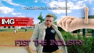 Zaclemore & Prolific The Rapper - Fist The Industry (Official Music Video)