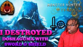 Sword & Shield Pro DESTROYS DOSHAGUMA! | Monster Hunter Wilds