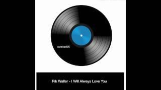 Rik Waller - I Will Always Love You (Original Single)