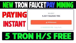 New Tron Faucetpay Mining | 5 Tron Free | Paying Instant Faucetpay Wallet