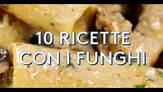 10 PIATTI CREATIVI CON I FUNGHI [RICETTE FACILI DI AL.TA CUCINA]