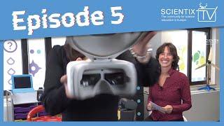 Scientix TV - Immersive technology and AR (Ep. 5)