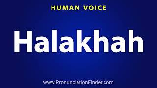 How To Pronounce Halakhah