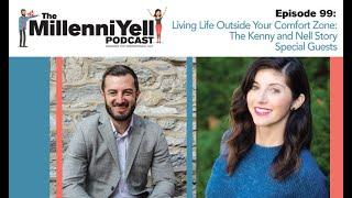 Living Life Outside Your Comfort Zone The Kenny and Nell Story Special Guests Ep. 99